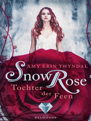 cover image of SnowRose. Tochter der Feen (Königselfen-Reihe 3)